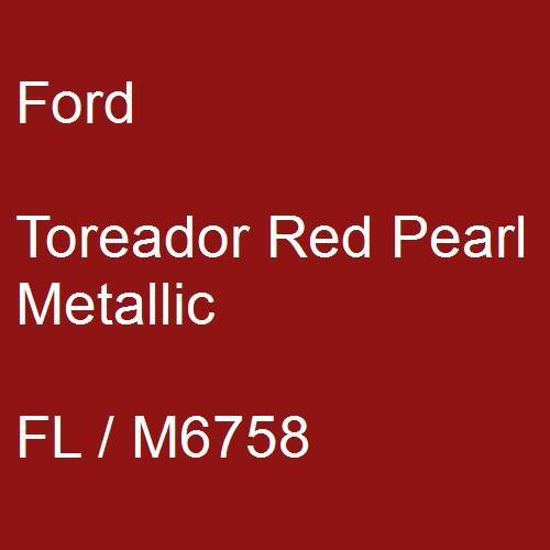 Ford, Toreador Red Pearl Metallic, FL / M6758.